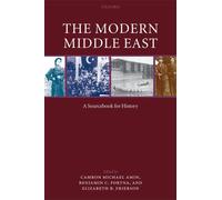 The Modern Middle East: A Sourcebook for History by Camron Michael Amin (English