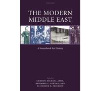 The Modern Middle East A Sourcebook for History Oxford University