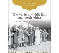 The Modern Middle East and North Africa: A History in Documents by Julia Clancy-
