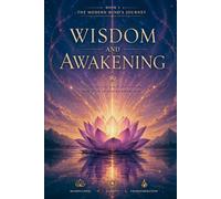 The Modern Mind's Journey : Wisdom and Awakening-Book 3: Seeing Things as They Are