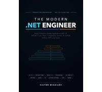 The Modern .NET Engineer: Build Production-Ready Applications with C#, ASP.NET Core, React, PostgreSQL, Docker, AI, GitHub Actions, AWS, and Azure