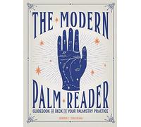 The Modern Palm Reader: Reading Digits, Prints and Patterns to Reveal Personality