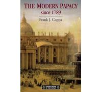 The modern papacy since 1789 (Longman History of The Papacy)