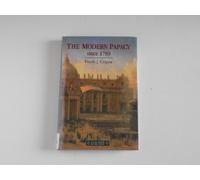 The Modern Papacy since 1789. (Longman History of the Papacy)