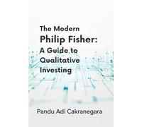 The Modern Philip Fisher: A Guide to Qualitative Investing (The Buffett Blueprint)