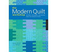 The Modern Quilt Workshop: Patterns, Techniques, and Designs from the FunQuilts Studio