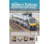 The Modern Railway: The Definitive Guide to the Uk's Railway Industry in 2022