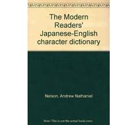 The Modern Readers' Japanese-English character dictionary