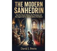 The Modern Sanhedrin: How the Church Mimics the Pharisees and the Urgent Call for Rebirth Before His Return