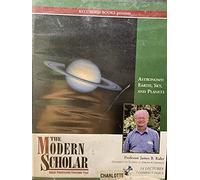 The Modern Scholar - Astronomy: Earth, Sky, and Planets