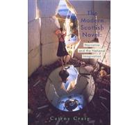 The Modern Scottish Novel: Narrative and the National Imagination