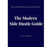 The Modern Side Hustle Guide: How to Build Extra Income in the Age of AI