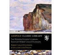 The Modern Student's Library. Essays by Robert Louis Stevenson
