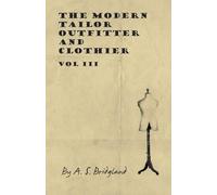 The Modern Tailor Outfitter And Clothier - Vol III: 3