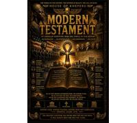 THE MODERN TESTAMENT OF THE HOUSE OF KHEPERU: This scripture comes straight from the Temple of American history