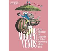 The Modern Venus: Dress, Underwear and Accessories in the late 18th-Century Atlantic World