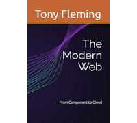 The Modern Web: From Component to Cloud
