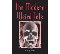 The Modern Weird Tale: A Critique of Horror Fiction