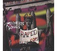 The Modern Whigs - Raped By the Cops (UK Import)