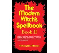 The Modern Witch's Spellbook, Book 2: Book Ll: 02