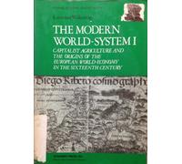 The Modern World-System: Capitalist Agriculture and the Origins of the European World-Economy in the Sixteenth Century: v. 1 (Studies in Social Discontinuity)