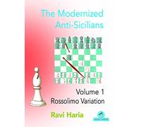 The Modernized Anti-Sicilians - Volume 1: Rossolimo Variation