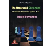 The Modernized Caro-Kann: A Complete Repertoire against 1.e4 (Modernized, 4)