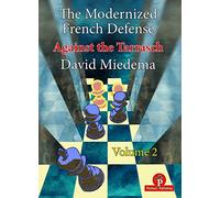 The Modernized French Defense - Volume 2: Against the Tarrasch