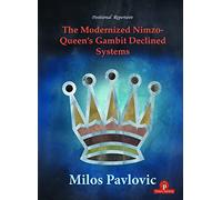 The Modernized Nimzo-Queen's Gambit Declined Systems: The Modernized Nimzo-QGD systems: 3