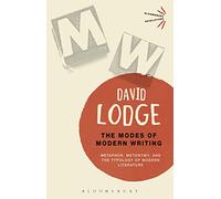 The Modes of Modern Writing: Metaphor, Metonymy, and the Typology of Modern Literature (Bloomsbury Revelations)