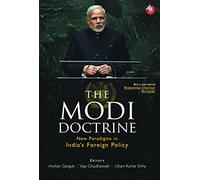 The Modi Doctrine: New Paradigms In India's Foreign Policy