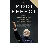The Modi Effect: Inside Narendra Modi's campaign to transform India