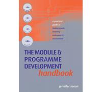 The Module and Programme Development Handbook: A Practical Guide to Linking Levels, Outcomes and Assessment Criteria