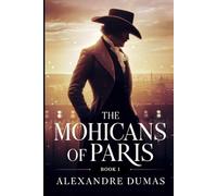 The Mohicans of Paris - Book 1: A New Translation