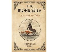 The Mohicans: The Last of their Tribe