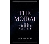 The Moirai: The Three Fates