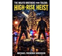 The Mojito Brothers from Toledo: High-Rise Heist: 1