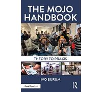 The Mojo Handbook: Theory to Praxis