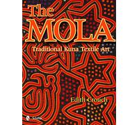 The Mola: Traditional Kuna Textile Art