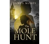 The Mole Hunt (Greg Kennedy Espionage Thrillers)