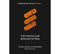 The Molecular Biology of RNA (Oxford Biology Primers)