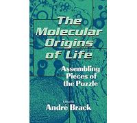 The Molecular Origins of Life: Assembling Pieces of the Puzzle