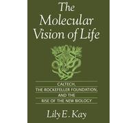 Lily E. Kay The Molecular Vision of Life (Paperback)