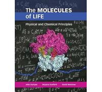 The Molecules of Life: Physical and Chemical Principles