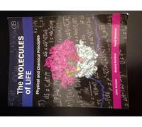 The Molecules of Life: Physical and Chemical Principles