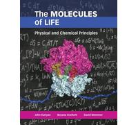 The Molecules of Life: Physical and Chemical Principles by John Kuriyan (English