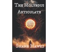 The Molybdus Articulate