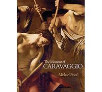 The Moment of Caravaggio: (Bollingen Series)