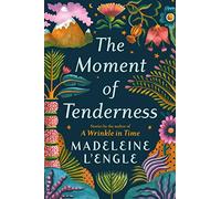 The Moment of Tenderness