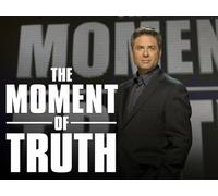 The Moment of Truth